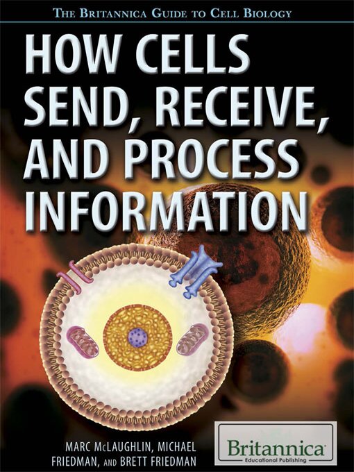 Title details for How Cells Send, Receive, and Process Information by Kathy Campbell - Available